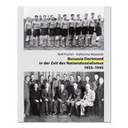 『ナチス時代におけるボルシア・ドルトムント 1933–1945』と題された本。表紙には、サッカーチームと男性たちの集まりを捉えた歴史的な写真が掲載されている。